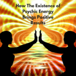 How-The-Existence-of-Psychic-Energy-Brings-Positive-Results-768x768 psychic energy | esoteric skills