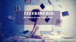telekinesis telekinesis | esoteric skills